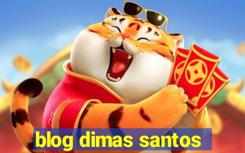 blog dimas santos